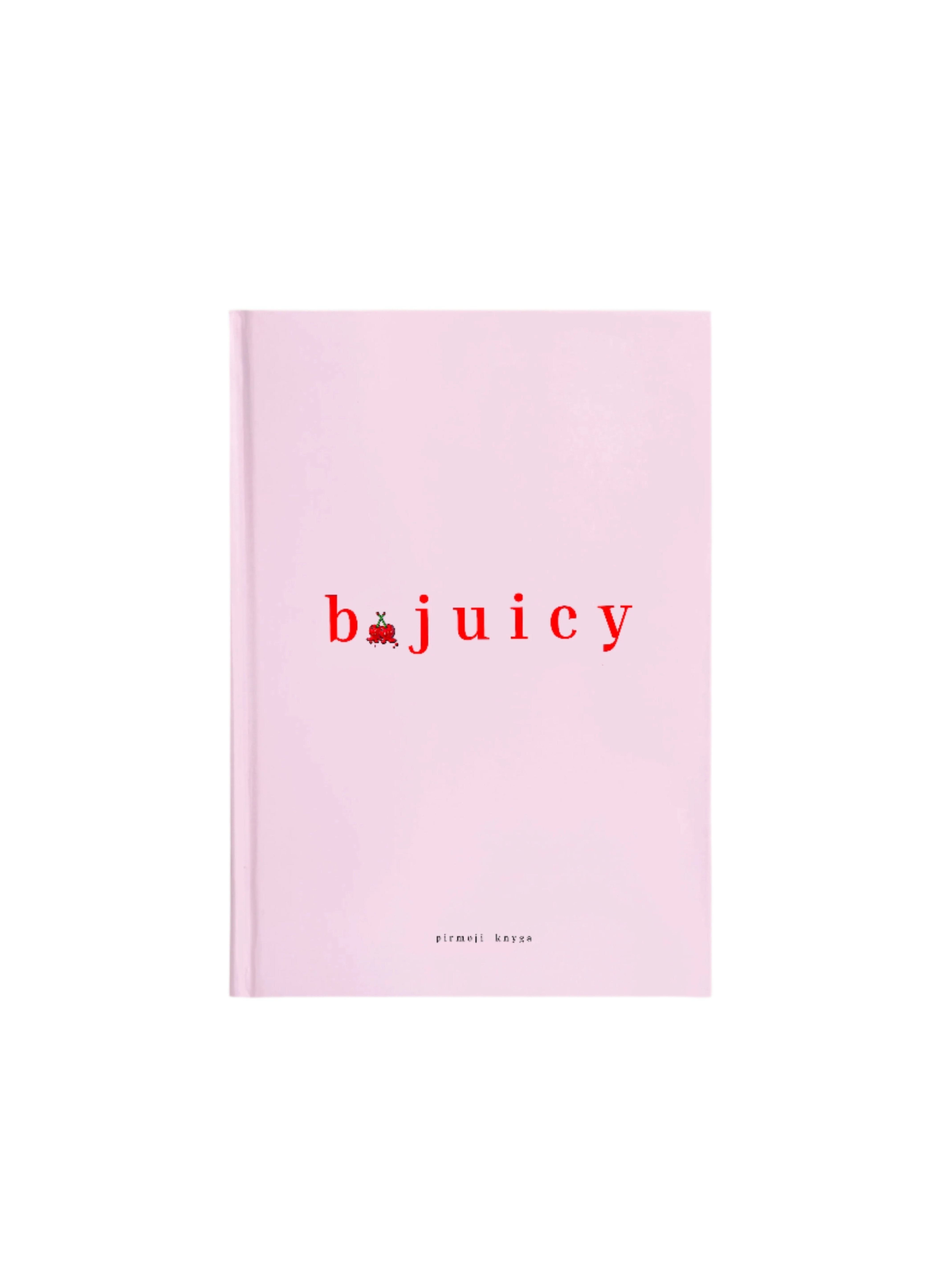 b.juicy – your ticket to a juicy life!